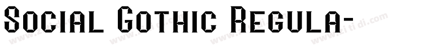 Social Gothic Regula字体转换